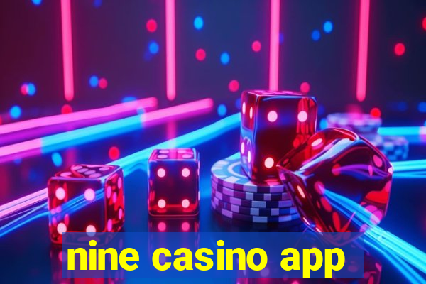 nine casino app